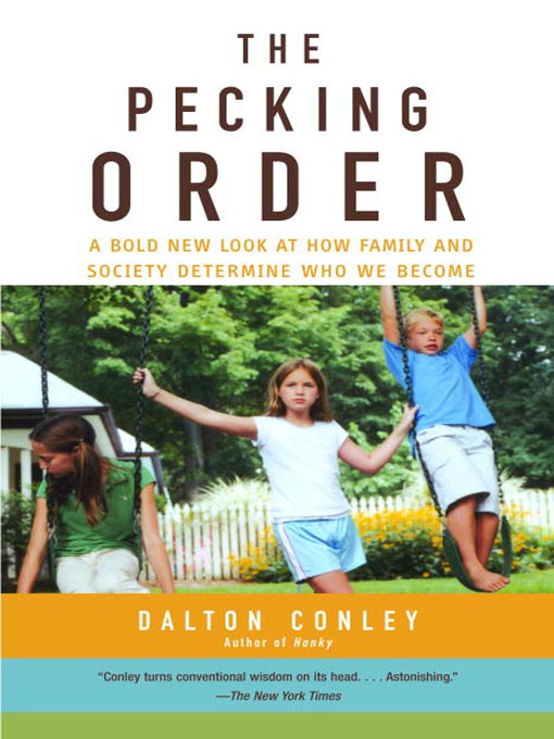 Title details for The Pecking Order by Dalton Conley - Available
